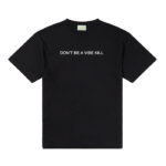 Don't Be a Vibe Kill Tee White